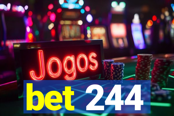 bet 244